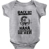 Back Of I Have A Crazy Nana And I am not Afraid To Use Her Baby Onesie