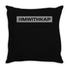 #IMWITHKAP (f128) Throw Pillow