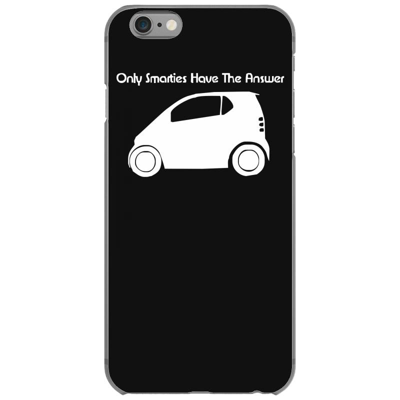 only smarties have the answer'   funny iPhone 6/6s Case