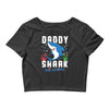 daddy shark doo doo doo family matching Crop Top