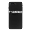 #nofilter iPhone 7 Plus Case