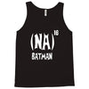 '(na) 16 batman' funny mens funny movie Tank Top