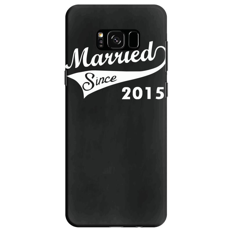 married since 2015   mens funny wedding marriage Samsung Galaxy S8 Case