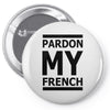 pardon my french Pin-back button