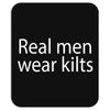 real men wear kilts Mousepad