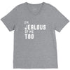 i'm jealous of me too V-Neck Tee