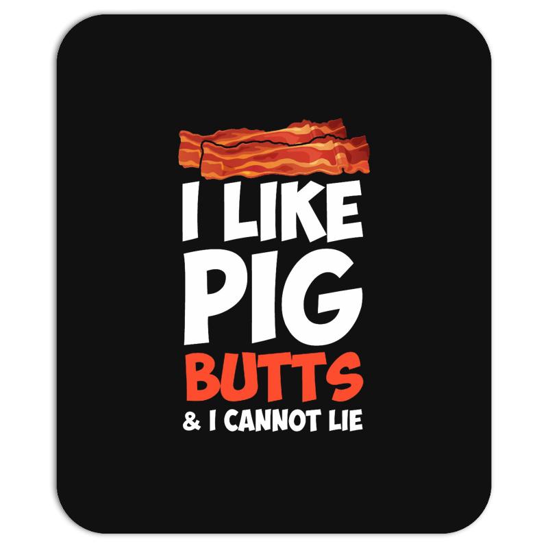 i like pig butts and i cannot lie Mousepad