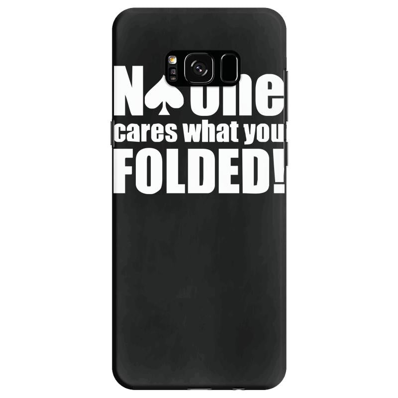 no one cares what you folded Samsung Galaxy S8 Case