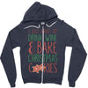 i just want to drink wine & bake christmas cookies Zipper Hoodie