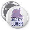 #crazylover clearance Pin-back button