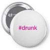 #drunk hashtag neon pink Pin-back button