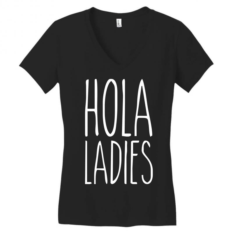 hola ladies   cool hip funny Women's V-Neck T-Shirt
