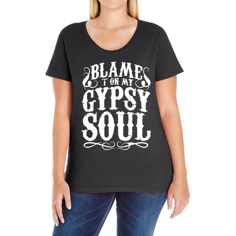 blame it on my gypsy soul Ladies Curvy T-Shirt