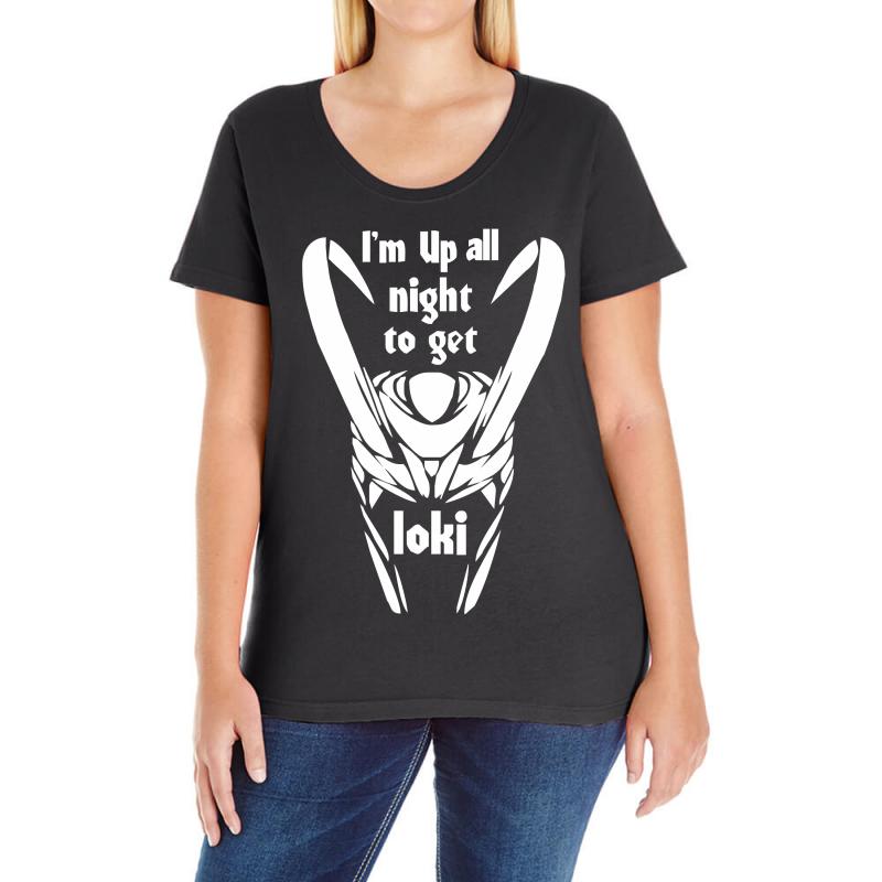 i'm up all night to get loki Ladies Curvy T-Shirt