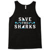 Save The Sharks Tank Top