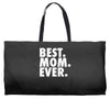 best. mom. ever Weekender Totes