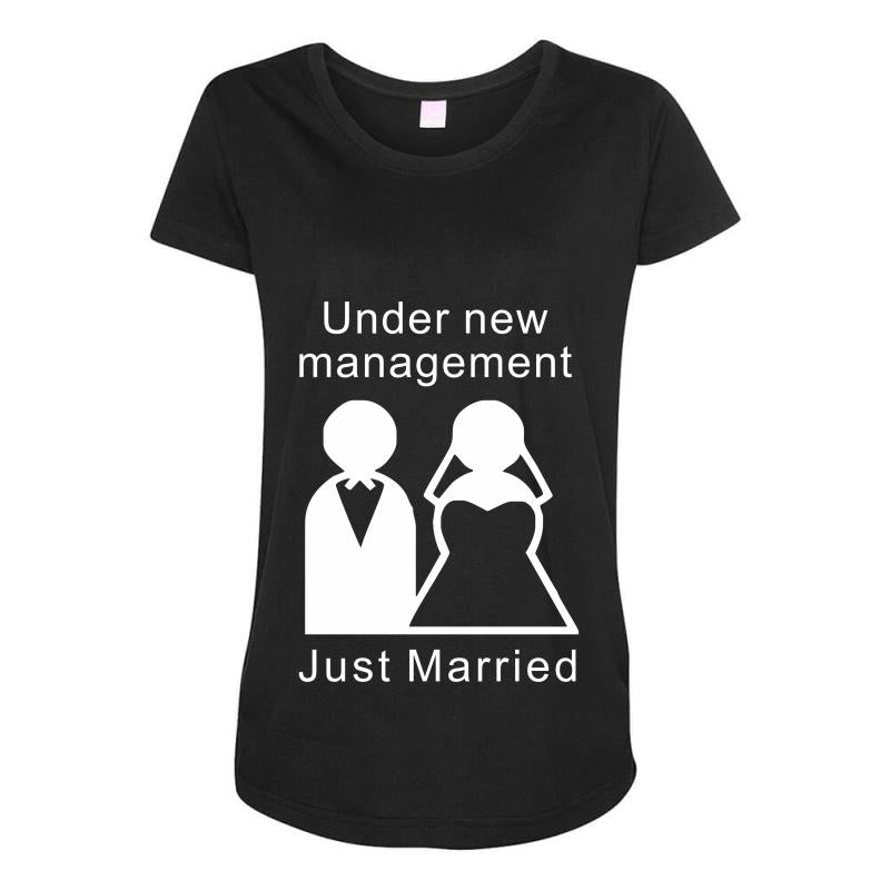 under new management   just married Maternity Scoop Neck T-shirt