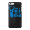don't buck with texas funny iPhone 7 Case