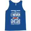carcinoid cancer is a journey i never planed or asked for but i choose Tank Top