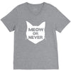 meow or never cat V-Neck Tee