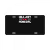 hillary is my homegirl funny License Plate