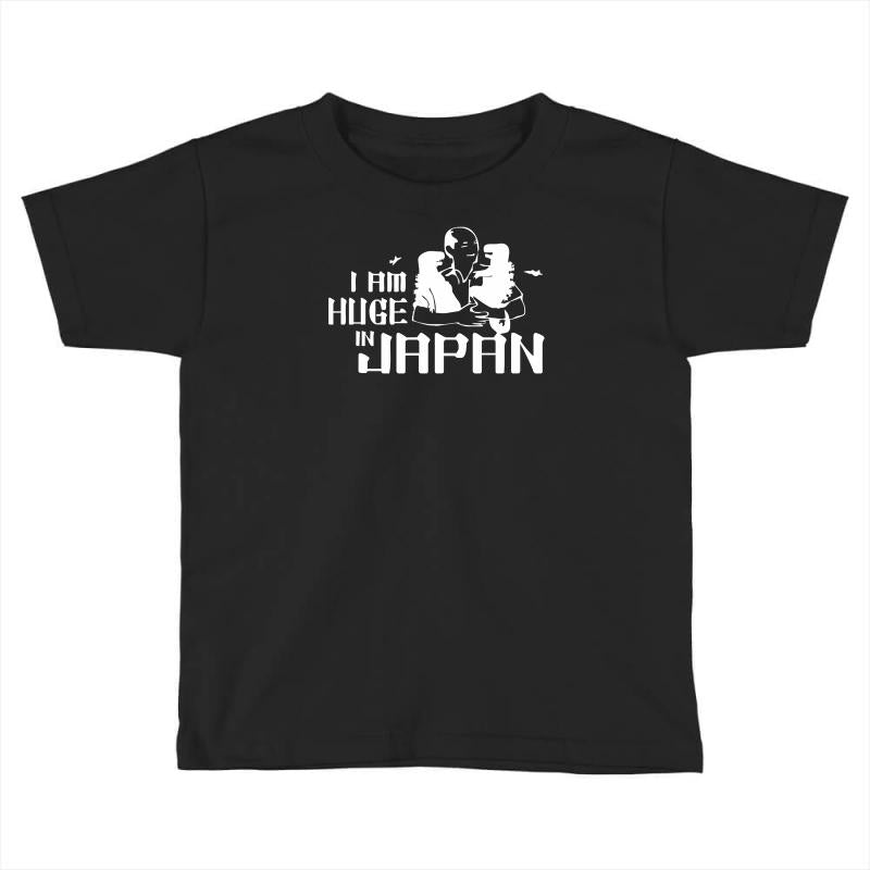 i'm huge in japan   funny humor big godzilla tokyo japanese tourist te Toddler T-shirt