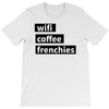wifi, coffee, frenchies T-Shirt