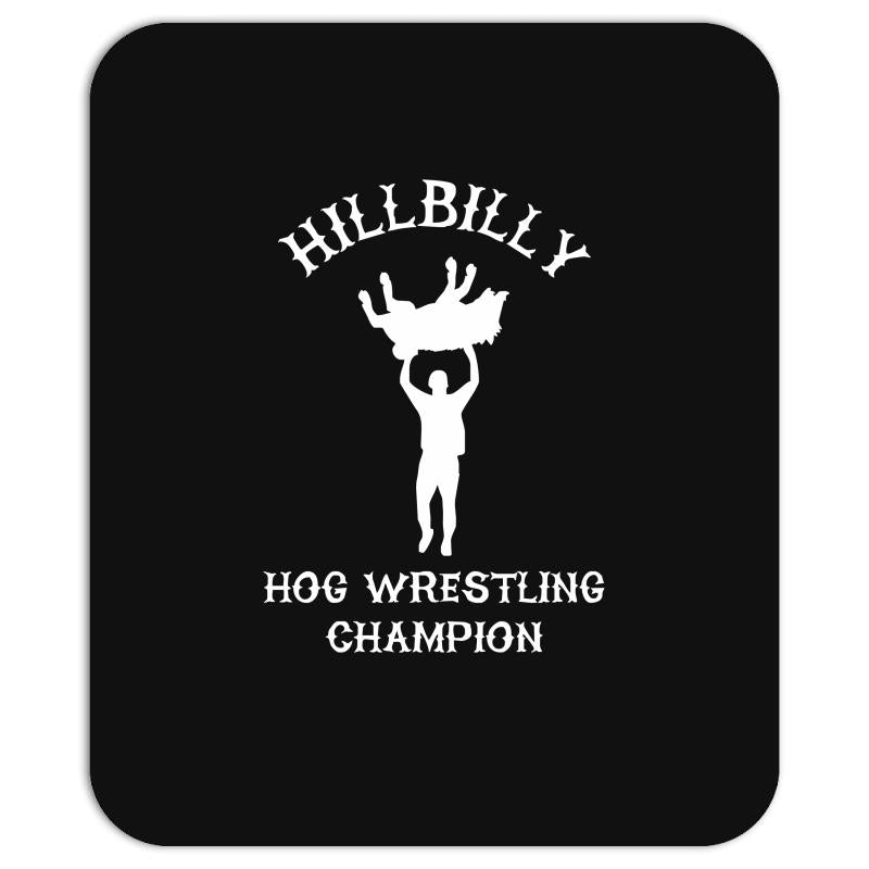 hillbilly hog wrestling champ  funny  comic wrestling redneck Mousepad