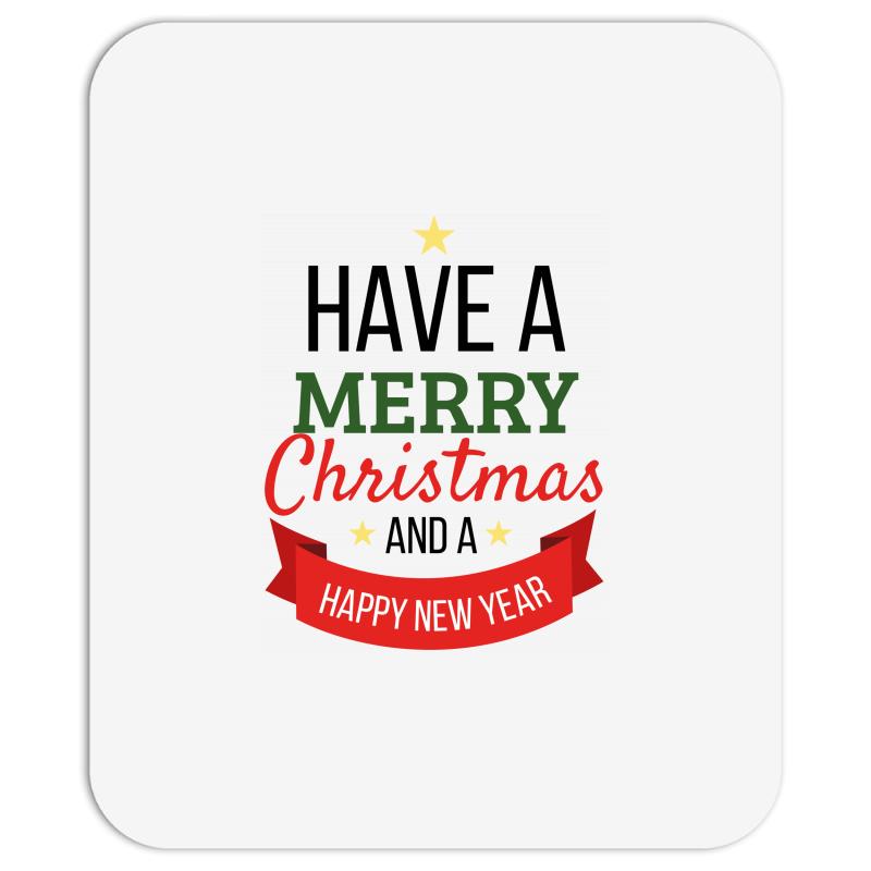 have a merry christmas and a happy new year Mousepad