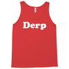 derp Tank Top