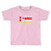 it's a nurse thing you wouldn't understand Toddler T-shirt