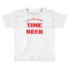 it's the most wonderful time for a beer Toddler T-shirt
