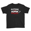 Autism Is My Super Power Youth Tee