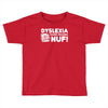 dyslexia makes reading nuf Toddler T-shirt