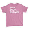 bears, beets, battlestar galactica Youth Tee
