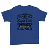 i never dreamed i would be a super cute caregiver but here i am killin Youth Tee