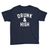 Drunk And High Youth Tee