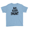 eat sleep hog hunt Youth Tee