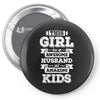 This Girl Has An Awesome Husband And Amazing Kids Pin-back button
