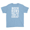 beer runs does that count as exercise funny Youth Tee