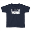 Believe Women Toddler T-shirt