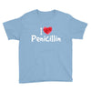 I love Penicillin Youth Tee