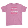i never dreamed i would be a super cool teacher. but here i am killing Youth Tee