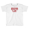 friends don't lie 1 Toddler T-shirt