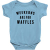 Weekends Are For Waffles Baby Onesie