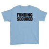 Funding Secured Youth Tee