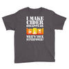 funny i make cider disappear, ideal gift or birthday present. Youth Tee