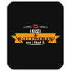I Kissed A Rottweiler And I Liked It Mousepad
