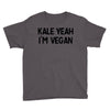 kale yeah i'm vegan Youth Tee