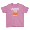 i have more trick or treating Youth Tee